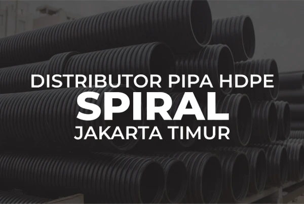 Distributor Pipa HDPE Spiral Jakarta Timur